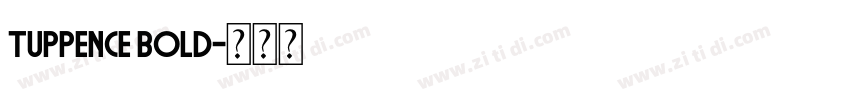 tuppence bold字体转换